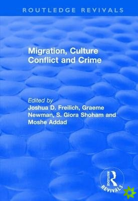 Migration, Culture Conflict and Crime