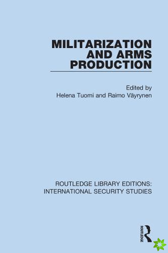 Militarization and Arms Production