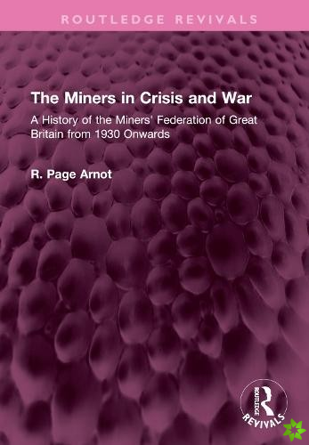 Miners in Crisis and War