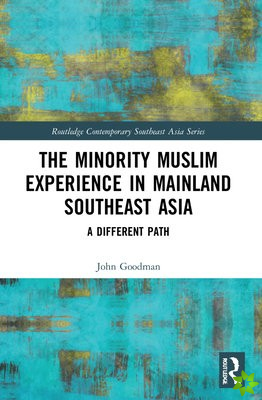 Minority Muslim Experience in Mainland Southeast Asia