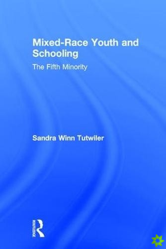 Mixed-Race Youth and Schooling