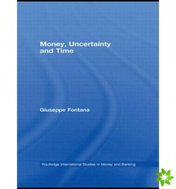 Money, Uncertainty and Time