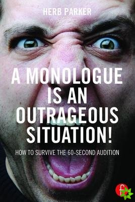 Monologue is an Outrageous Situation!