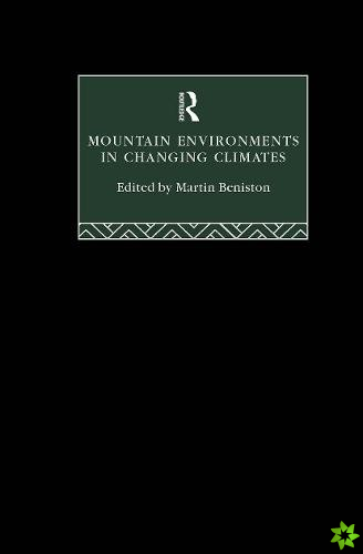 Mountain Environments in Changing Climates