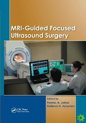 MRI-Guided Focused Ultrasound Surgery