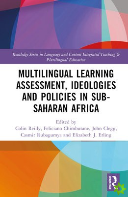 Multilingual Learning: Assessment, Ideologies and Policies in Sub-Saharan Africa