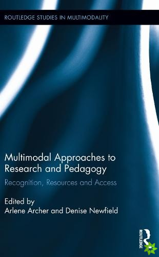 Multimodal Approaches to Research and Pedagogy