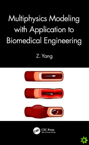 Multiphysics Modeling with Application to Biomedical Engineering