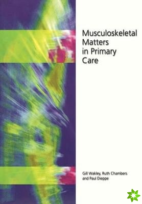 Musculoskeletal Matters in Primary Care