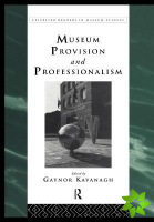 Museum Provision and Professionalism