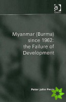 Myanmar (Burma) since 1962: the Failure of Development