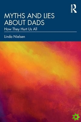 Myths and Lies about Dads