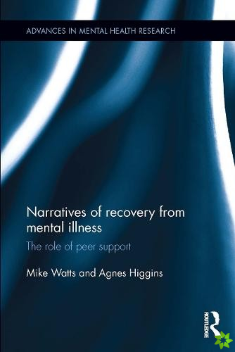 Narratives of Recovery from Mental Illness