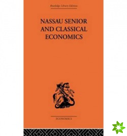 Nassau Senior and Classical Economics