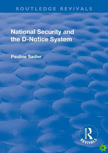 National Security and the D-Notice System