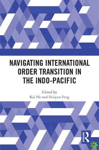 Navigating International Order Transition in the Indo-Pacific