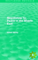 Negotiating for Peace in the Middle East (Routledge Revivals)