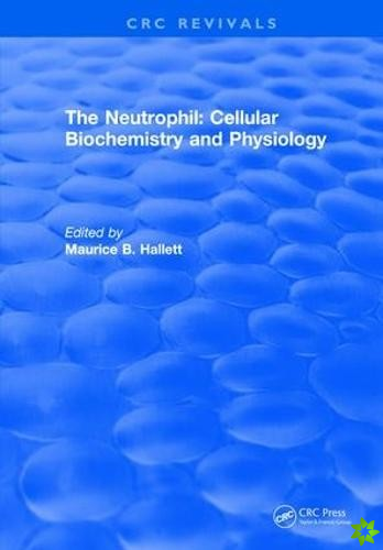 Neutrophil: Cellular Biochemistry and Physiology