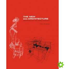 New Eco-Architecture: Alternatives from the Modern Movement