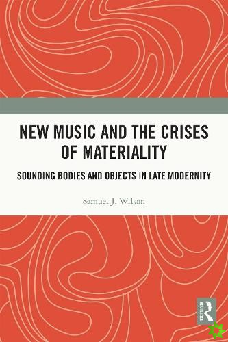 New Music and the Crises of Materiality