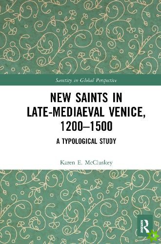 New Saints in Late-Mediaeval Venice, 12001500