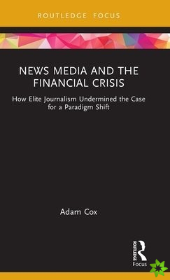 News Media and the Financial Crisis