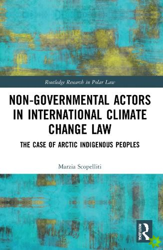 Non-Governmental Actors in International Climate Change Law