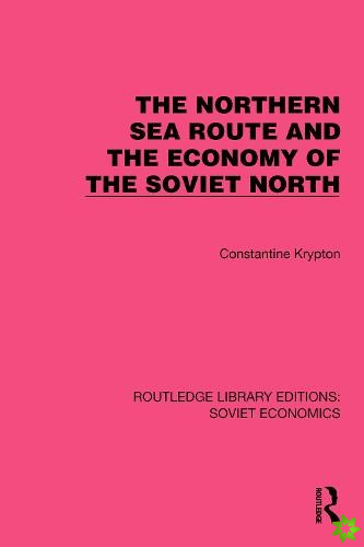 Northern Sea Route and the Economy of the Soviet North