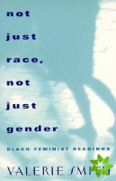 Not Just Race, Not Just Gender