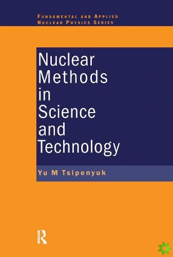 Nuclear Methods in Science and Technology