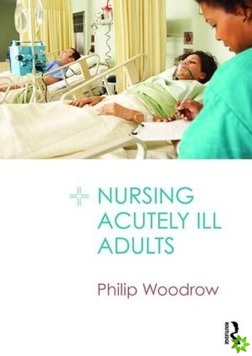 Nursing Acutely Ill Adults