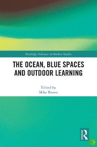 Ocean, Blue Spaces and Outdoor Learning