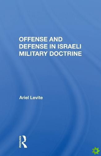 Offense and Defense in Israeli Military Doctrine