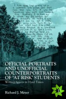 Official Portraits and Unofficial Counterportraits of At Risk Students