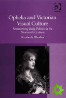 Ophelia and Victorian Visual Culture