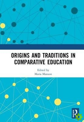 Origins and Traditions in Comparative Education