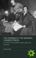 Origins of the Modern Chinese Press