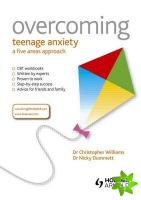 Overcoming Teenage Anxiety, Stress and Panic
