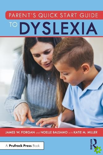 Parents Quick Start Guide to Dyslexia
