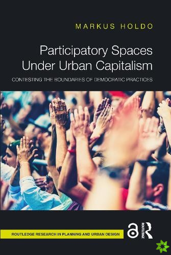 Participatory Spaces Under Urban Capitalism