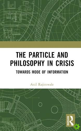 Particle and Philosophy in Crisis