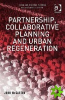 Partnership, Collaborative Planning and Urban Regeneration