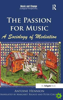 Passion for Music: A Sociology of Mediation