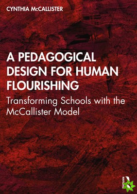Pedagogical Design for Human Flourishing