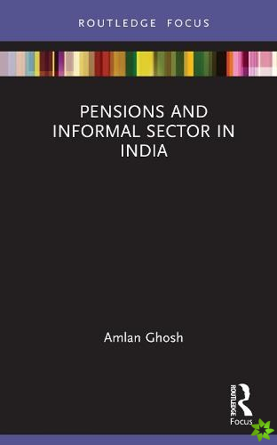 Pensions and Informal Sector in India