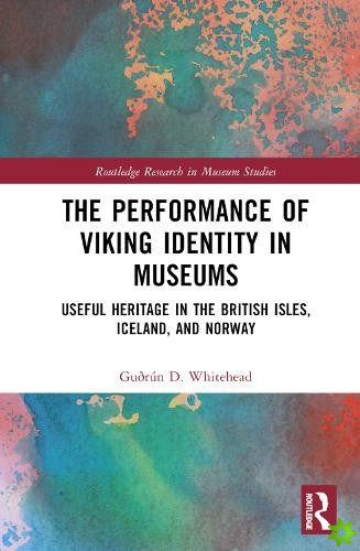 Performance of Viking Identity in Museums