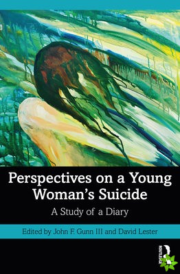Perspectives on a Young Woman's Suicide