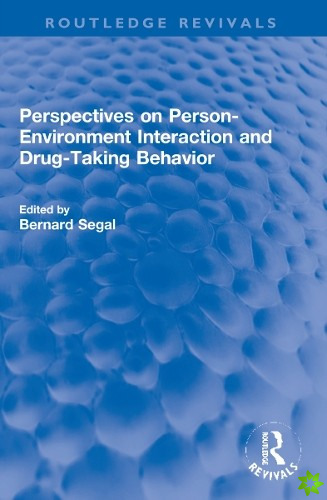 Perspectives on Person-Environment Interaction and Drug-Taking Behavior