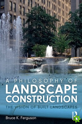 Philosophy of Landscape Construction