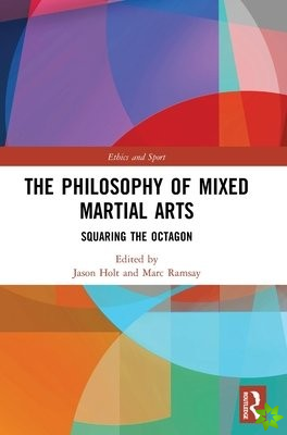 Philosophy of Mixed Martial Arts